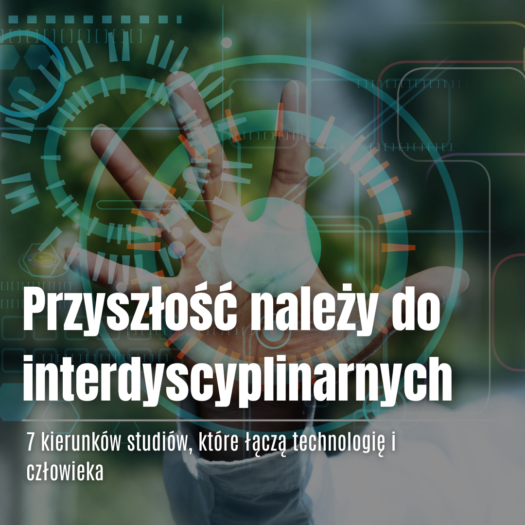 Przyszłość należy do interdyscyplinarnych.png (1,21 MB)