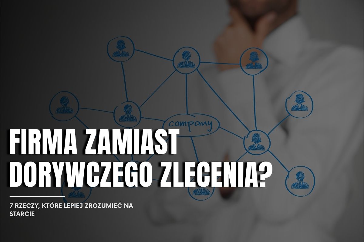 Firma zamiast dorywczego zlecenia.jpg (81,21 kB)